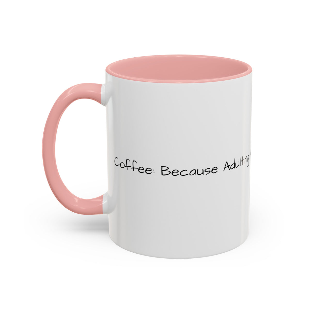“Coffee: Because Adulting is Hard" Accent Coffee Mug (11, 15oz) - OLM Store