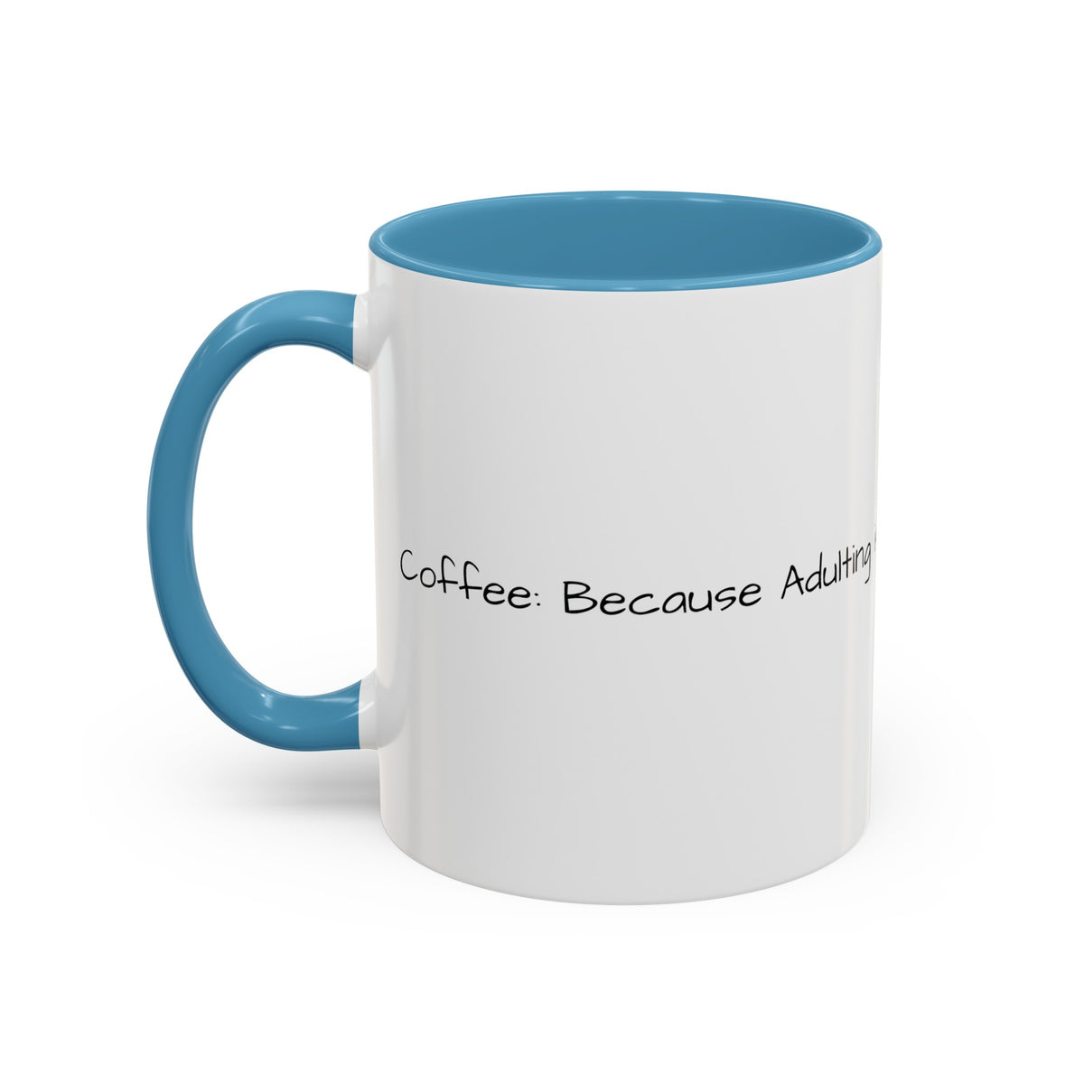 “Coffee: Because Adulting is Hard" Accent Coffee Mug (11, 15oz) - OLM Store