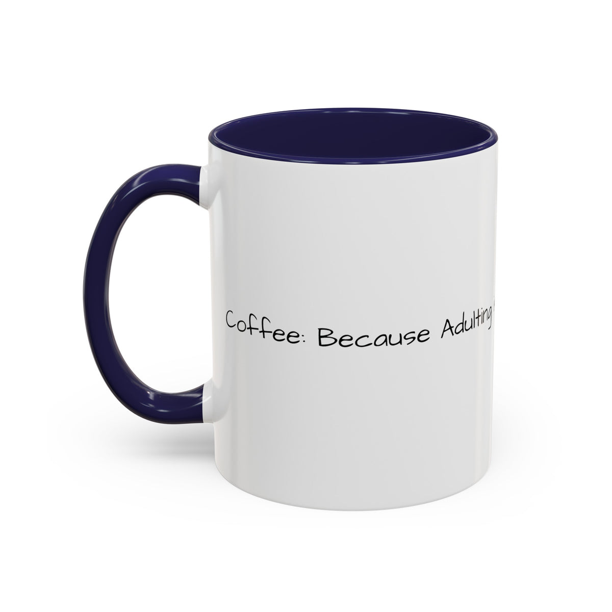 “Coffee: Because Adulting is Hard" Accent Coffee Mug (11, 15oz) - OLM Store