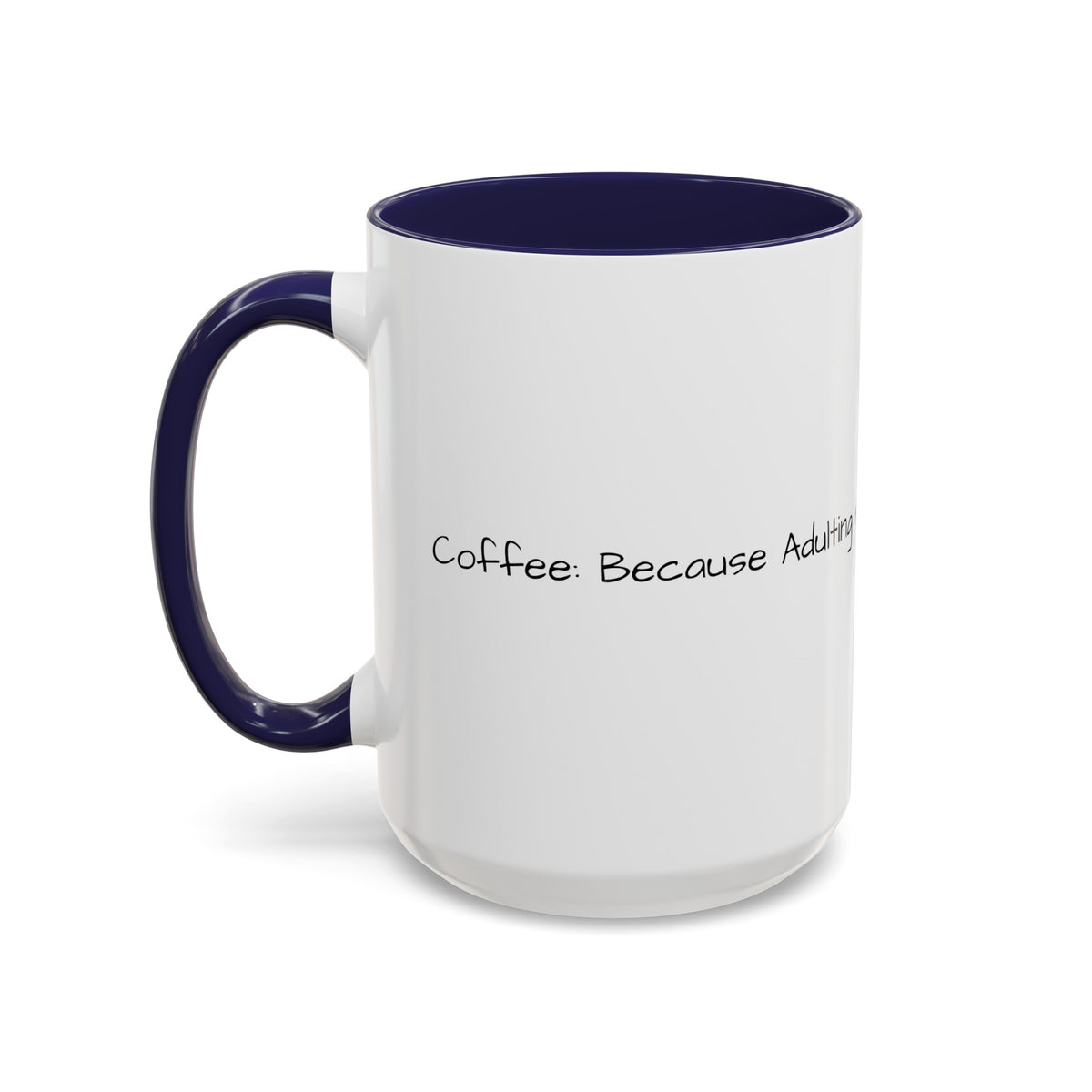“Coffee: Because Adulting is Hard"  Accent Coffee Mug (11, 15oz) - OLM Store