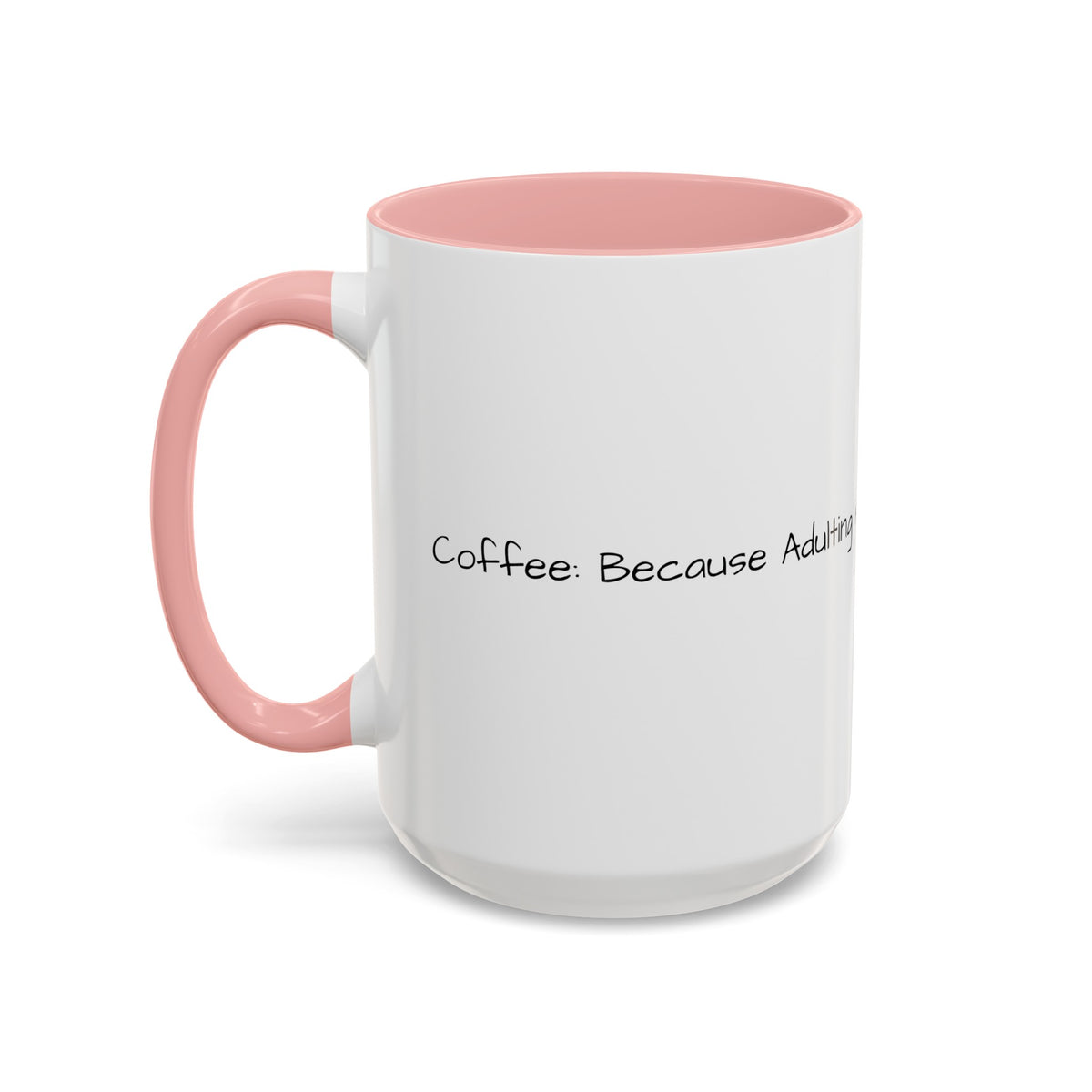 “Coffee: Because Adulting is Hard"  Accent Coffee Mug (11, 15oz) - OLM Store