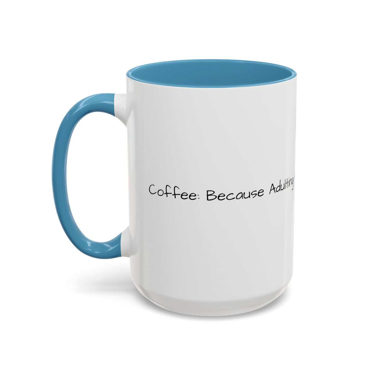 “Coffee: Because Adulting is Hard"  Accent Coffee Mug (11, 15oz) - OLM Store